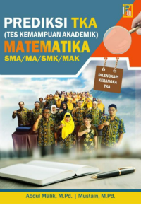 Image of Prediksi TKA (Tes Kemampuan Akademik) Matematika SMA/MA/SMK/MAK